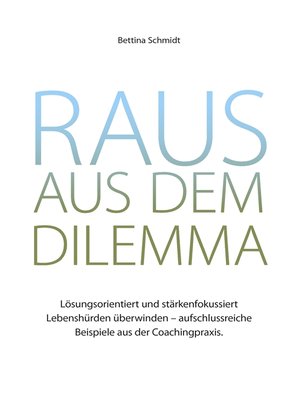 cover image of Raus aus dem Dilemma